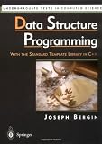 Data Structure Programming: With the Standard Template Library in C++ (Undergraduate Texts in Computer Science) Data Structure Programming: With the Standard Template Library in C++ (Undergraduate Texts in Computer Science)