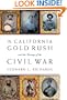 The California Gold Rush and the Coming of the Civil War