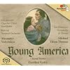 Young America: Choral Works of Gordon Getty [Hybrid SACD]