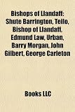 Produkt-Bild: Bishops of Llandaff: Shute Barrington, Teilo, Bishop of Llandaff, Edmund Law, Urban, Barry Morgan, John Gilbert, George Carleton