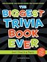 Biggest Trivia Book Ever: And That 's a Fact!