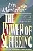 The Power of Suffering: Strengthening Your Faith in the Refiner's Fire (Macarthur Study Series)