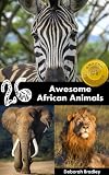 African Animal Facts For Kids: Non-Fiction Book For Preschool, Kindergarten and First Graders (African Animal Picture Books)