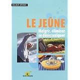 Le je�ne : Maigrir, �liminer, se d�sintoxiquerpar Hellmut L�tzner