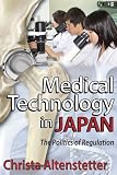 Medical technology in Japan : the politics of regulation