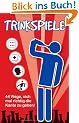 Trinkspiele: 44 Wege, sich mal richtig die Kante zu geben!