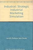 Industrat : the strategic industrial marketing simulation