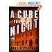 A Cure for Night: A Novel