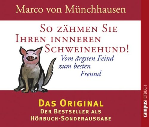 So z�hmen Sie Ihren inneren Schweinehund, 2 Audio-CDs