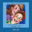 No one is Perfect and YOU are a Great Kid