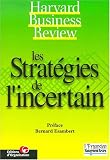 Revue Editions d'Organisation  / Les Stratégies de l'incertain