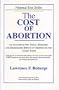 The cost of abortion: An analysis of the social, economic and demographic effects of abortion in the United States