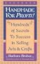 Handmade for Profit!: Hundreds of Secrets to Success in Selling Arts & Crafts