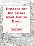 Prepare for the Texas Real Estate Exam