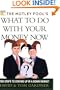 The Motley Fool's What to Do with Your Money Now : Ten Steps to Staying Up in a Down Market