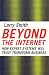 Beyond the Internet: Now the Next Great Advances in Computing Will Have Everything to Do with Information and Nothing to Do with the Intern