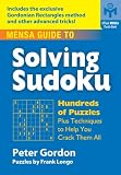 Mensa Guide to Solving Sudoku: Hundreds of Puzzles Plus Techniques to Help You Crack Them All