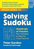 Mensa Guide to Solving Sudoku: Hundreds of Puzzles Plus Techniques to Help You Crack Them All