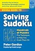 Mensa Guide to Solving Sudoku: Hundreds of Puzzles Plus Techniques to Help You Crack Them All (Mensa)