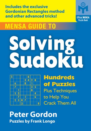  : Mensa Guide to Solving Sudoku: Hundreds of Puzzles and Techniques to Help You Crack Them All (Official Mensa Puzzle Book)