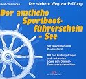 Der amtliche Sportbootführerschein - See der Bundesrepublik Deutschland
