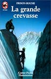 La Grande crevasse