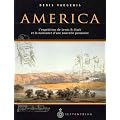 America 1803-1853 : L'exp�dition de Lewis et Clark et la naissance d'une nouvelle puissance