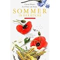 Sommer in der K�che: Ein Poet am Herd