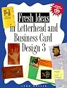 Fresh Ideas in Letterhead & Business Card Design 3 (v. 3)
