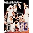 Collectible Fashions of the Turbulent 1930s by  Ellie Laubner