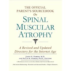 The Official Parent's Sourcebook on Spinal Muscular Atrophy: A Revised and Updated... by Icon Health Publications