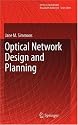 Optical Network Design and Planning (Optical Networks)