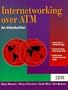 Internetworking Over ATM: An Introduction