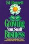 Growing Your Small Business: A Marketing Handbook of Proven Promotional Ideas for Entrepreneurs