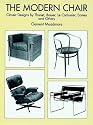 The Modern Chair: Classic Designs by Thonet, Breuer, Le Corbusier, Eames and Others