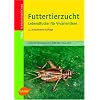 Futtertierzucht: Lebendfutter f�r Vivarientiere