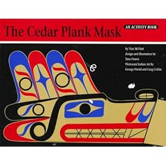 The Cedar Plank Mask: An Activity Book Ages 9-12 (Northwest Coast Indian Discovery Kits)