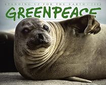Greenpeace: Standing Up for the Earth 2006 Calendar