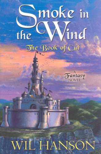 Five Star Science Fiction Fantasy - Smoke In The Wind: The Book of Cul - A Fantasy Novel