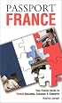 Passport France: Your Pocket Guide to French Business, Customs & Etiquette (Passport to the World) (Passport to the World)
