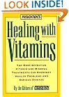 Prevention's Healing with Vitamins: The Most Effective Vitamin And Mineral Treatments For Everyday Health Problems And Serious Disease