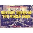 Military Rifles of Two World Wars (Greenhill Military Manuals) by John Walter