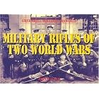 Click here to buy Military Rifles of Two World Wars (Greenhill Military Manuals) by  John Walter.