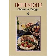 Hohenlohe. Kulinarische Streifz�ge: Mit 65 Rezepten