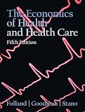 Economics of Health and Health Care (5th Edition)