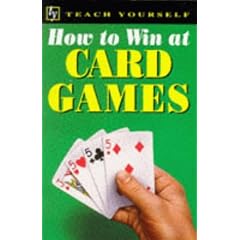 How to Win at Card Games (Teach Yourself: how to win)