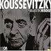 Search : Koussevitzky: Maestro Risoluto (Box Set)