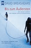  : Bis zum &Auml;u&szlig;ersten. Der Mount Everest und andere Herausforderungen.