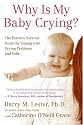 Why Is My Baby Crying?: The Parent's Survival Guide for Coping with Crying Problems and Colic