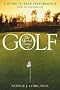 The Mental Game of Golf: A Guide to Peak Performance